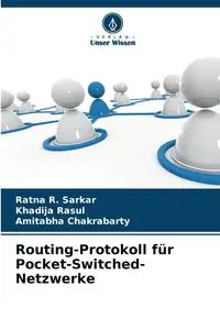 Routing-Protokoll für Pocket-Switched-Netzwerke - Sarkar Ratna R.