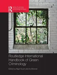 Routledge International Handbook of Green Criminology - South Nigel