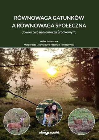 Równowaga gatunków a równowaga społeczna - red. Małgorzata Kowalczyk, Roman Tomaszewski