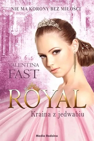 Royal.Kraina z jedwabiu - Valentina Fast