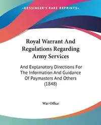 Royal Warrant And Regulations Regarding Army Services - War Office