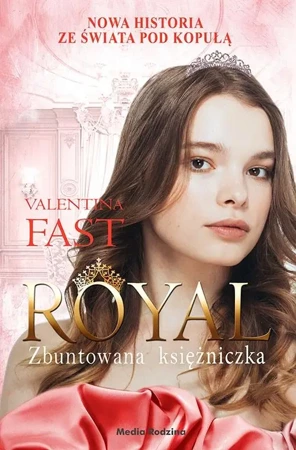 Royal. Zbuntowana księżniczka - Valentina Fast, Miłosz Urban