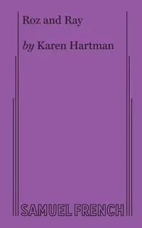 Roz and Ray - Karen Hartman