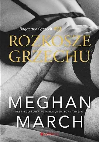 Rozkosze grzechu. Bogactwo i grzech - Meghan March