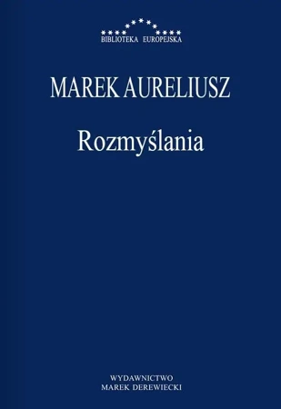 Rozmyślania w.2023 - Marek Aureliusz