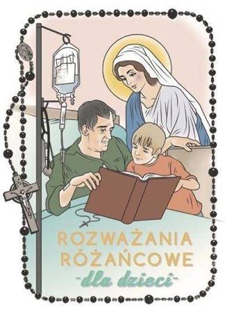 Rozważania różańcowe dla dzieci. Tajemnice radosne - Renata Gontarz