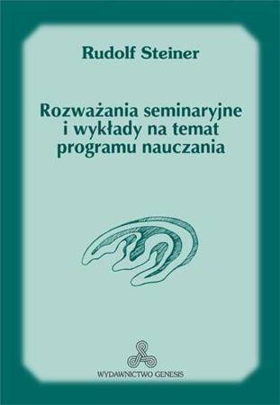 Rozważania seminaryjne i wykłady na temat... - Rudolf Steiner