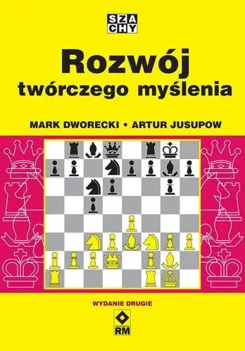 Rozwój twórczego myślenia - Mark Dworecki, Artur Jusupow