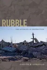 Rubble - Gastón R. Gordillo