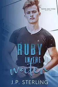 Ruby in the Water - Sterling J.P.