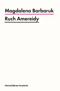 Ruch Amereidy - Magdalena Barbaruk