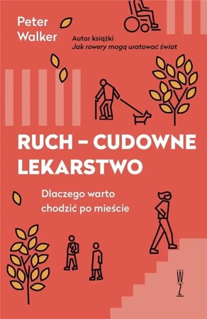 Ruch - cudowne lekarstwo - Peter Walker