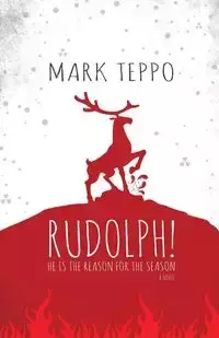 Rudolph! - Mark Teppo