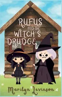 Rufus and the Witch's Drudge - Marilyn Levinson