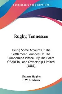 Rugby, Tennessee - Thomas Hughes