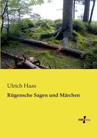 Rügensche Sagen und Märchen - Haas Ulrich