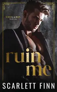 Ruin Me - Scarlett Finn