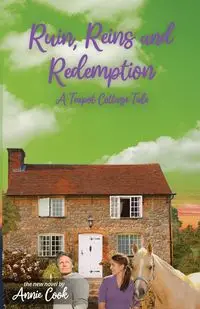 Ruin, Reins and Redemption - Annie Cook