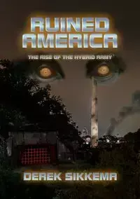 Ruined America - Derek Sikkema