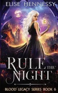 Rule the Night - Elise Hennessy