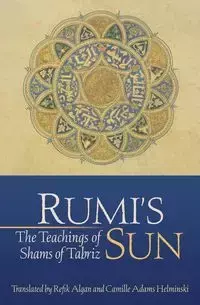 Rumi's Sun - Shams of Tabriz