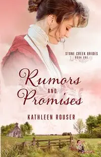 Rumors and Promises - Kathleen Rouser