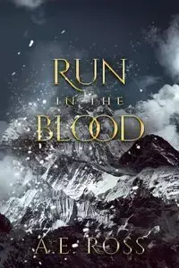 Run in the Blood - Ross A. E.