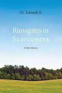 Runagates in Scarceness - Edwards O.C. Jr.