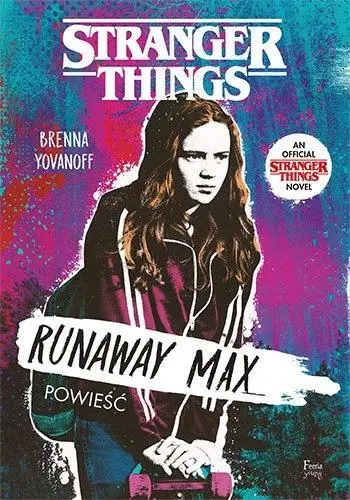 Runaway Max. Stranger Things - Brenna Yovanoff