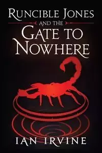 Runcible Jones and the Gate to Nowhere - Ian Irvine