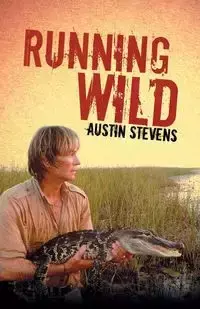 Running Wild - Austin Stevens