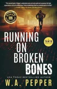 Running on Broken Bones - Pepper W.A.