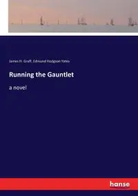 Running the Gauntlet - James H. Graff