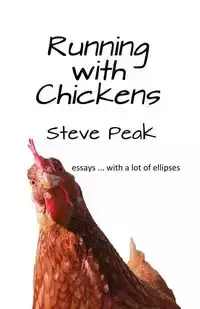 Running with Chickens - Steve Peak