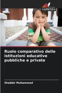 Ruolo comparativo delle istituzioni educative pubbliche e private - Muhammad Shabbir