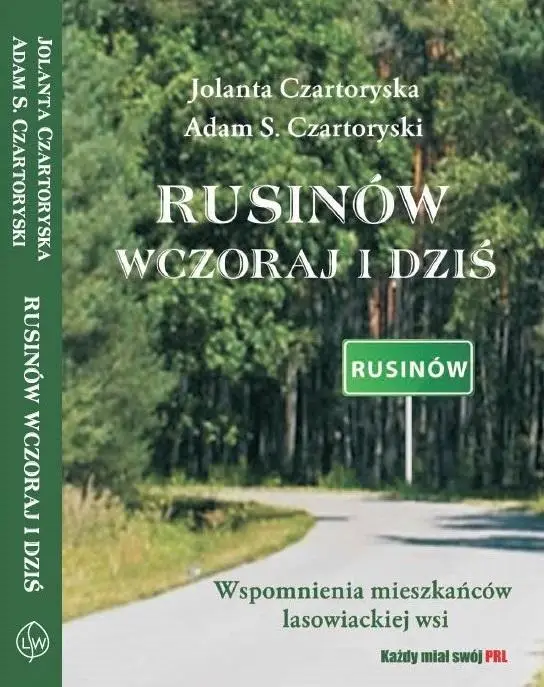 Rusinów wczoraj i dziś - Jolanta Czartoryska, Adam S. Czartoryski