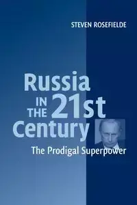 Russia in the 21st Century - Steven Rosefielde