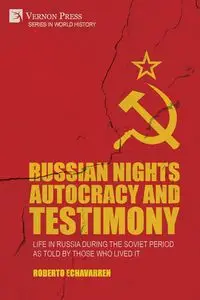 Russian Nights Autocracy and Testimony - Roberto Echavarren