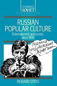 Russian Popular Culture - Richard Stites