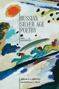 Russian Silver Age Poetry - Forrester Sibelan E. S.