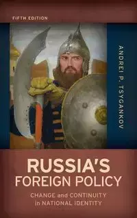 Russia's Foreign Policy - Tsygankov Andrei P.