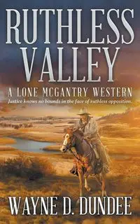 Ruthless Valley - Wayne D. Dundee