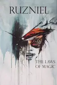 Ruzniel Volume 1 the Laws of Magic - Daniel Benshana