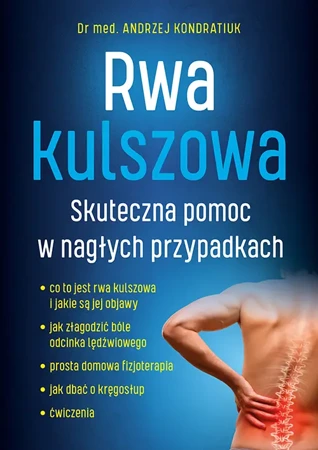 Rwa kulszowa. Skuteczna pomoc w nagłych przypadkach - Andrzej Kondratiuk