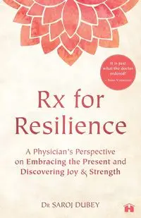 Rx for Resilience - Dubey Dr Saroj