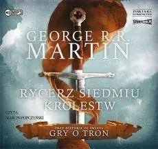 Rycerz Siedmiu Królestw. Audiobook - Martin George R.R.