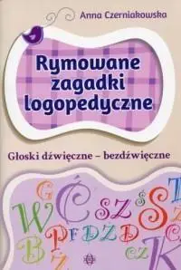 Rymowane zagadki log. Głoski dźwięczne-bezdźwięcz. - Anna Czerniakowska