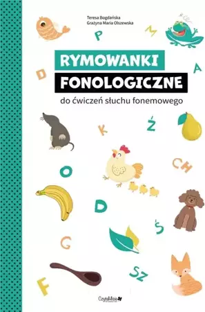 Rymowanki fonologiczne do ćwiczeń słuchu.. - Teresa Bogdańska, Grażyna Olszewska-Drwęcka