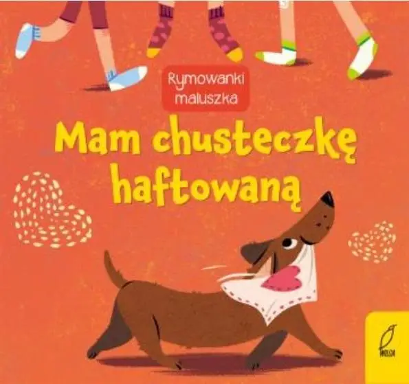 Rymownki maluszka. Mam chusteczkę haftowaną - praca zbiorowa