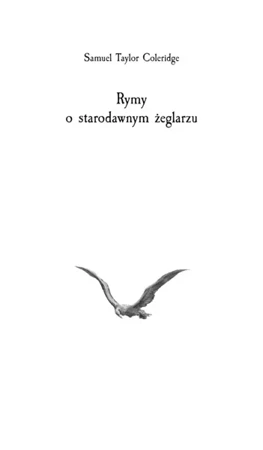 Rymy o starodawnym żeglarzu - Samuel Taylor Coleridge